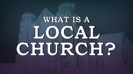 What is a local Church?